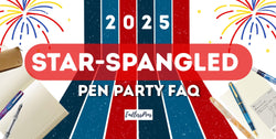 2025 EndlessPens Star-Spangled Pen Party FAQ | EndlessPens