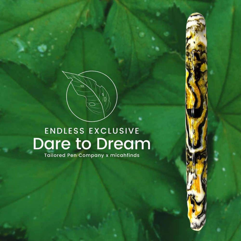 Tailored Pen Company Fountain Pen - Dare to Dream - Special Edition - Endless Exclusive (2022)